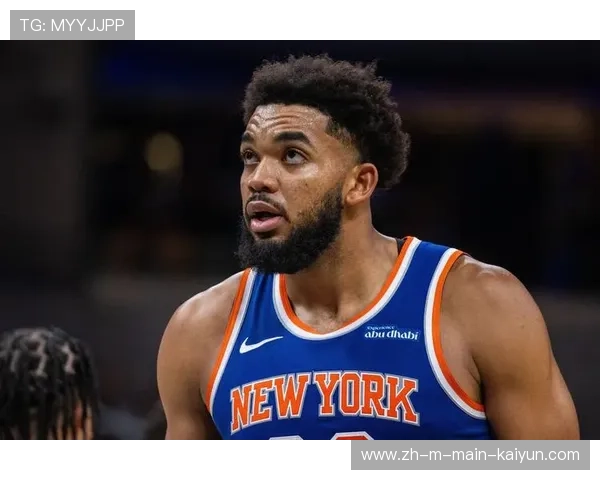 唐斯近两场篮板20+，尼克斯内线防守下限获保障。